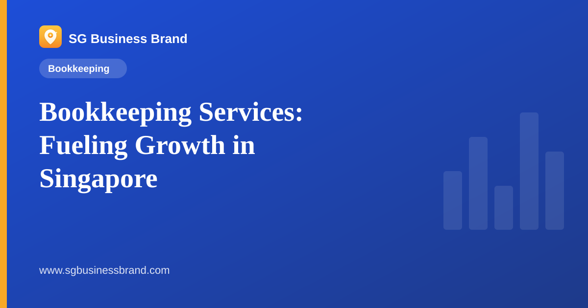 Bookkeeping Services: Fueling Growth in Singapore