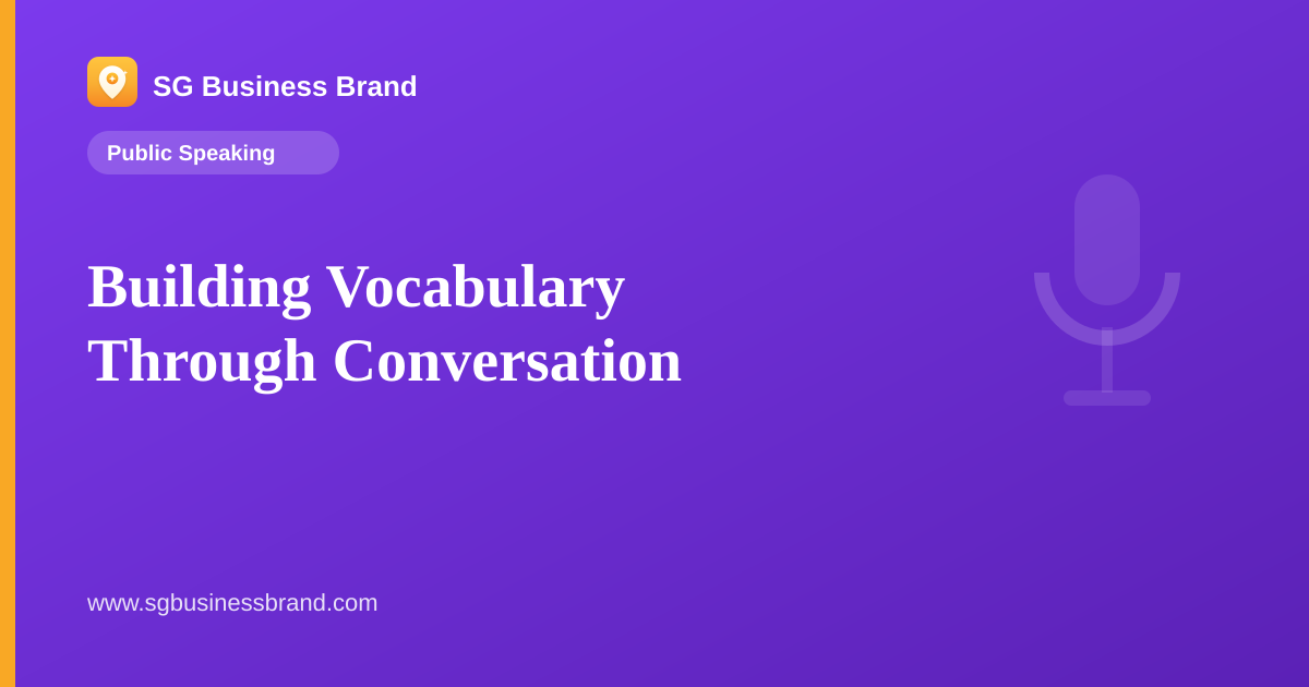Building Vocabulary Through Conversation