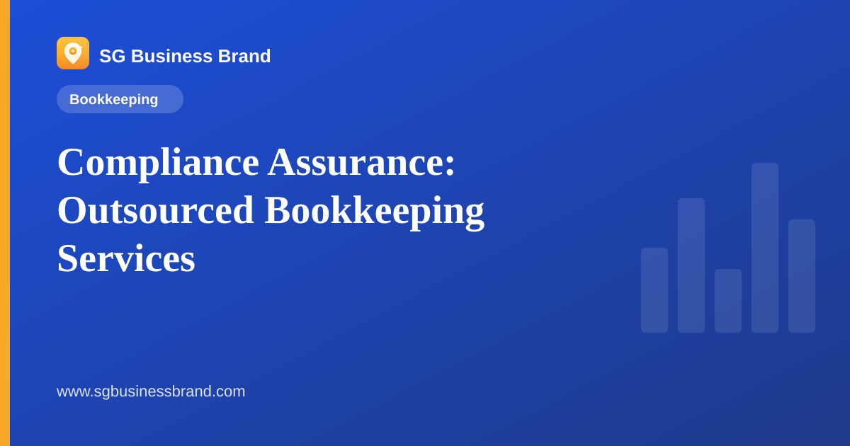 Compliance Assurance: Outsourced Bookkeeping Services