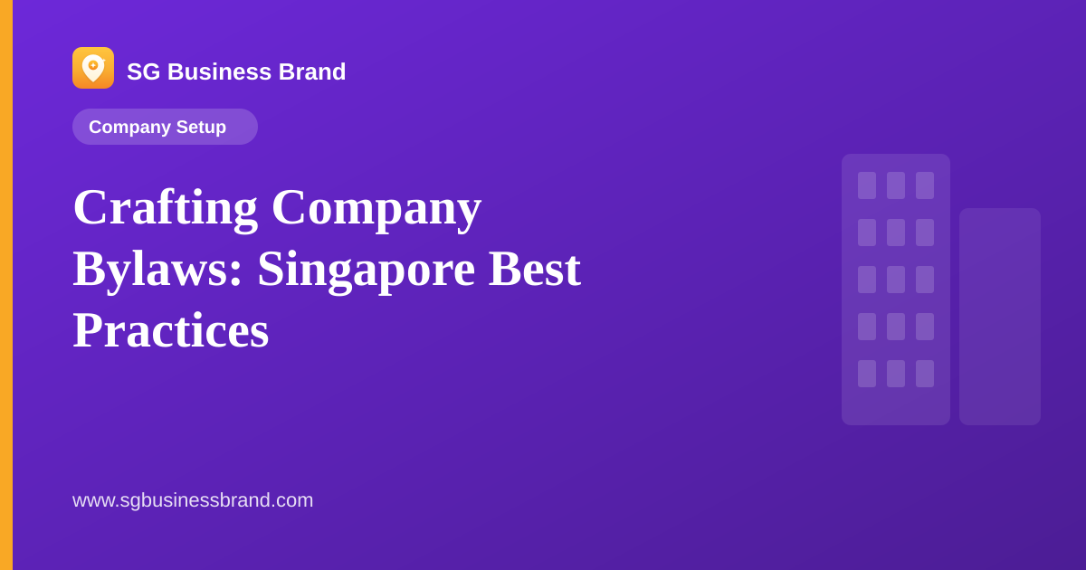 Crafting Company Bylaws: Singapore Best Practices