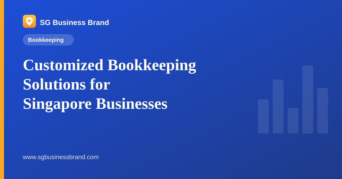 Customized Bookkeeping Solutions for Singapore Businesses