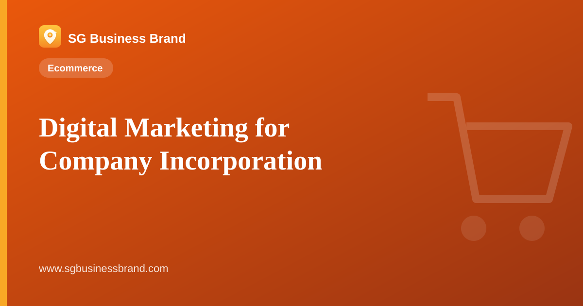 Digital Marketing for Company Incorporation