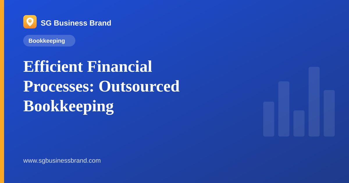 Efficient Financial Processes: Outsourced Bookkeeping
