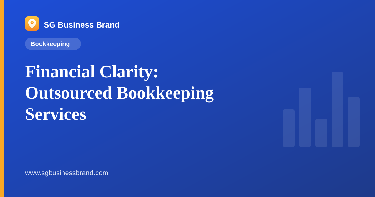 Financial Clarity: Outsourced Bookkeeping Services