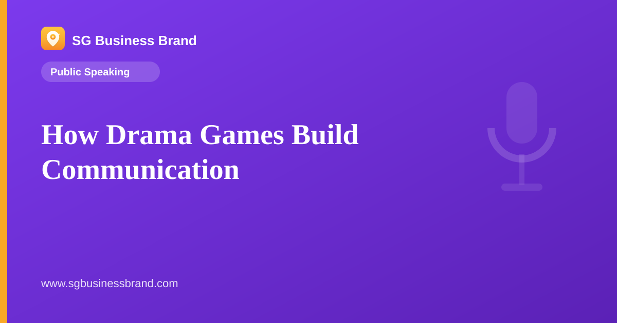 How Drama Games Build Communication