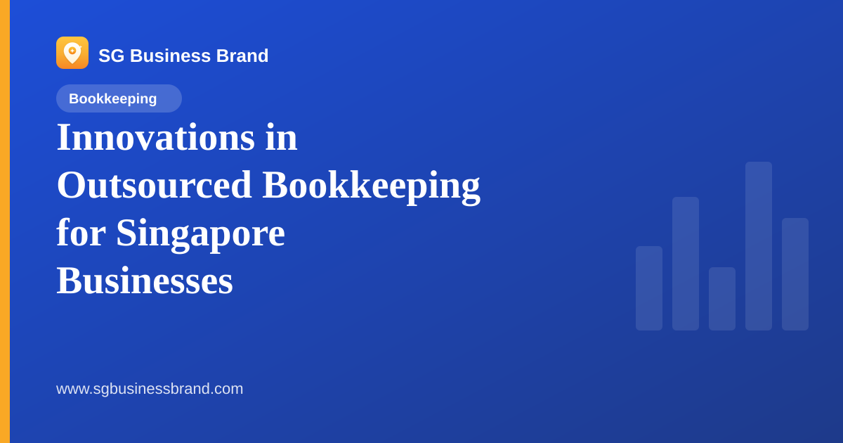 Innovations in Outsourced Bookkeeping for Singapore Businesses