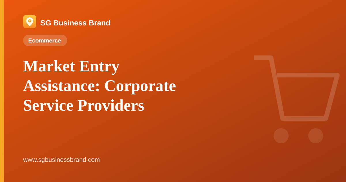 Market Entry Assistance: Corporate Service Providers