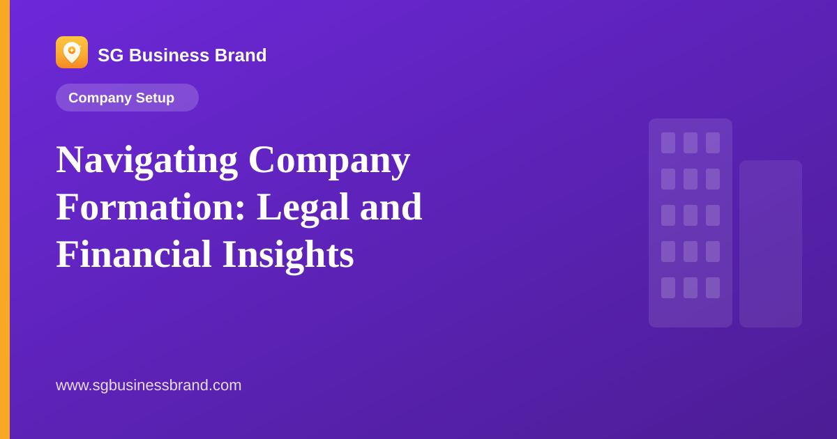 Navigating Company Formation: Legal and Financial Insights