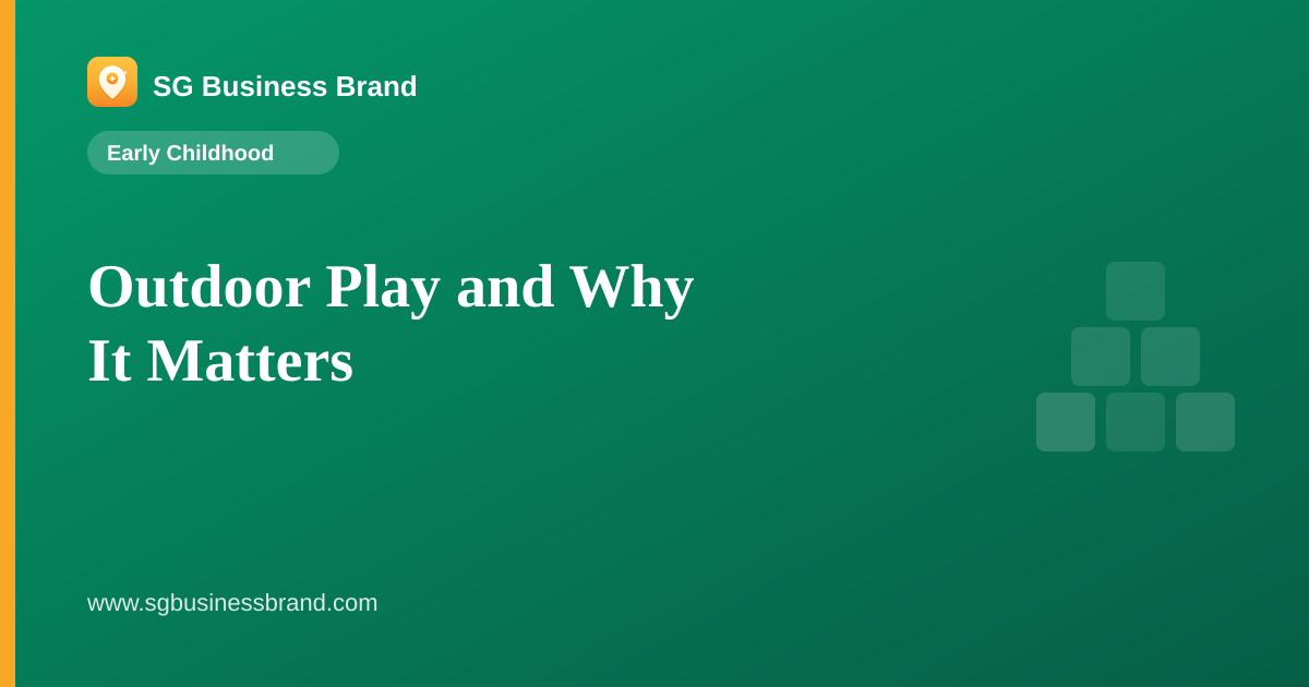 Outdoor Play and Why It Matters