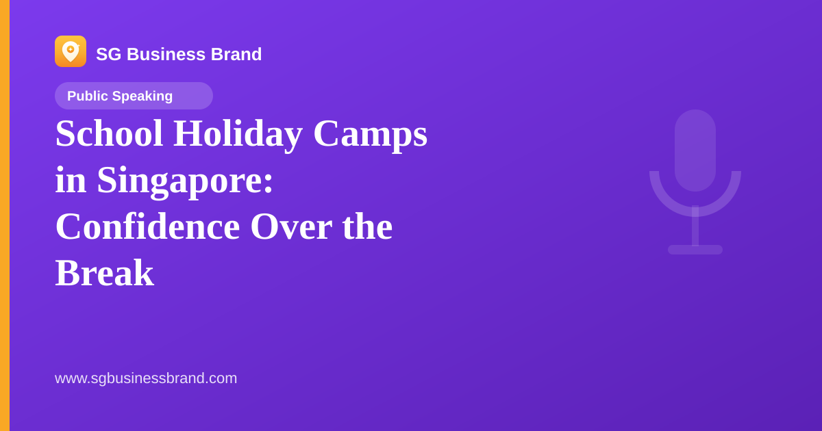 School Holiday Camps in Singapore: Confidence Over the Break