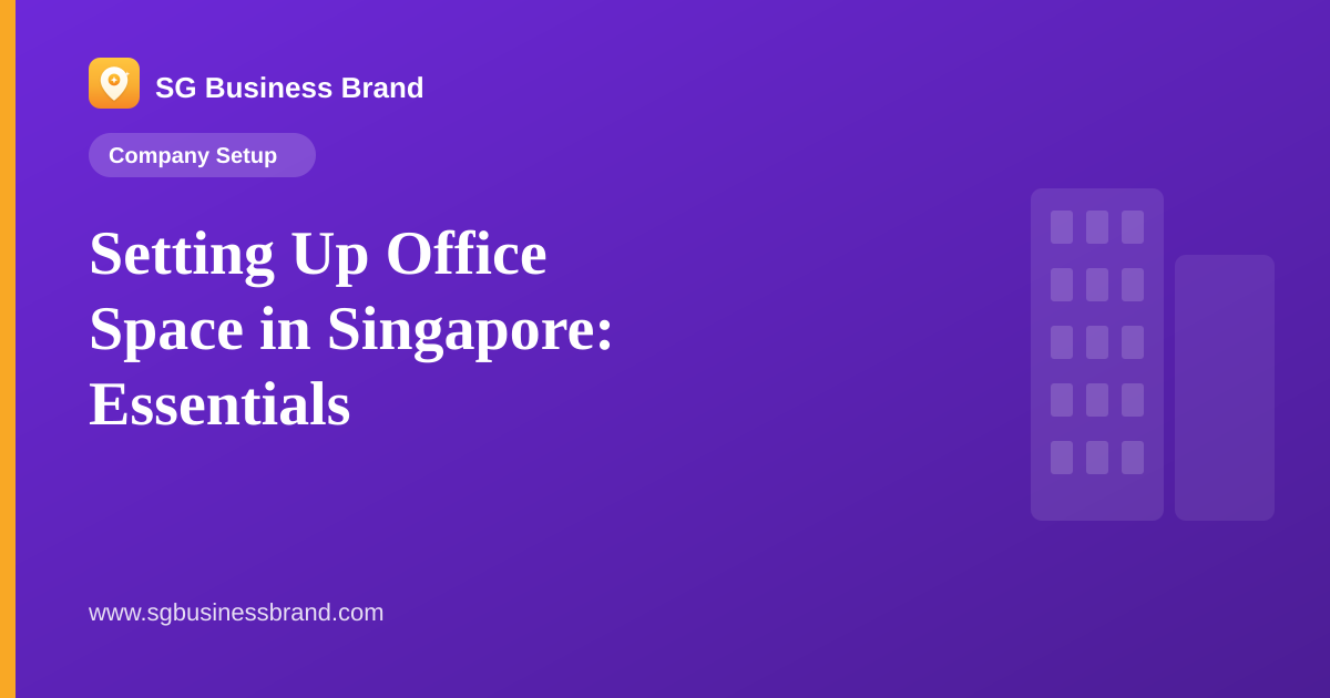 Setting Up Office Space in Singapore: Essentials