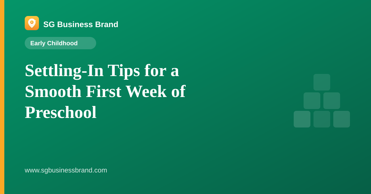 Settling-In Tips for a Smooth First Week of Preschool