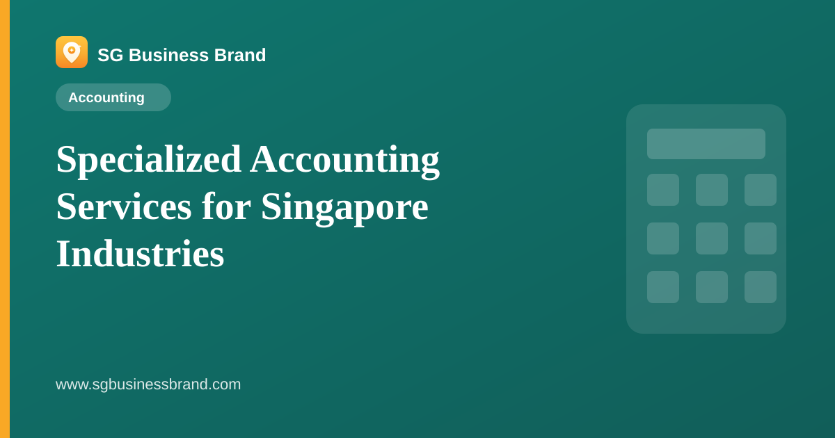 Specialized Accounting Services for Singapore Industries