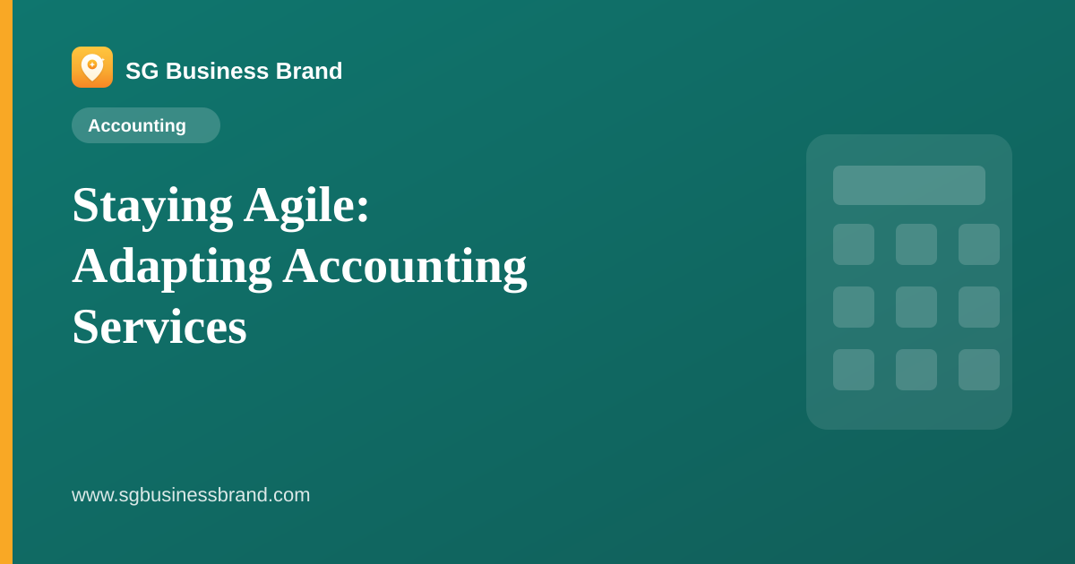 Staying Agile: Adapting Accounting Services