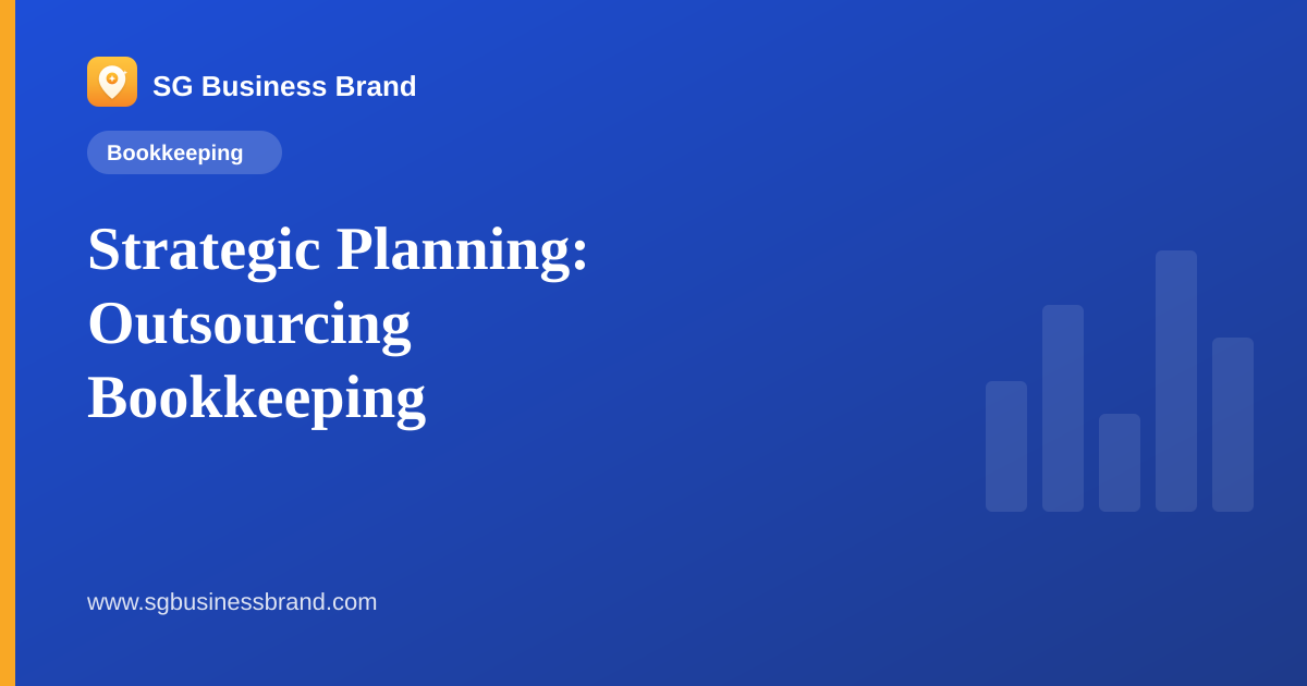 Strategic Planning: Outsourcing Bookkeeping